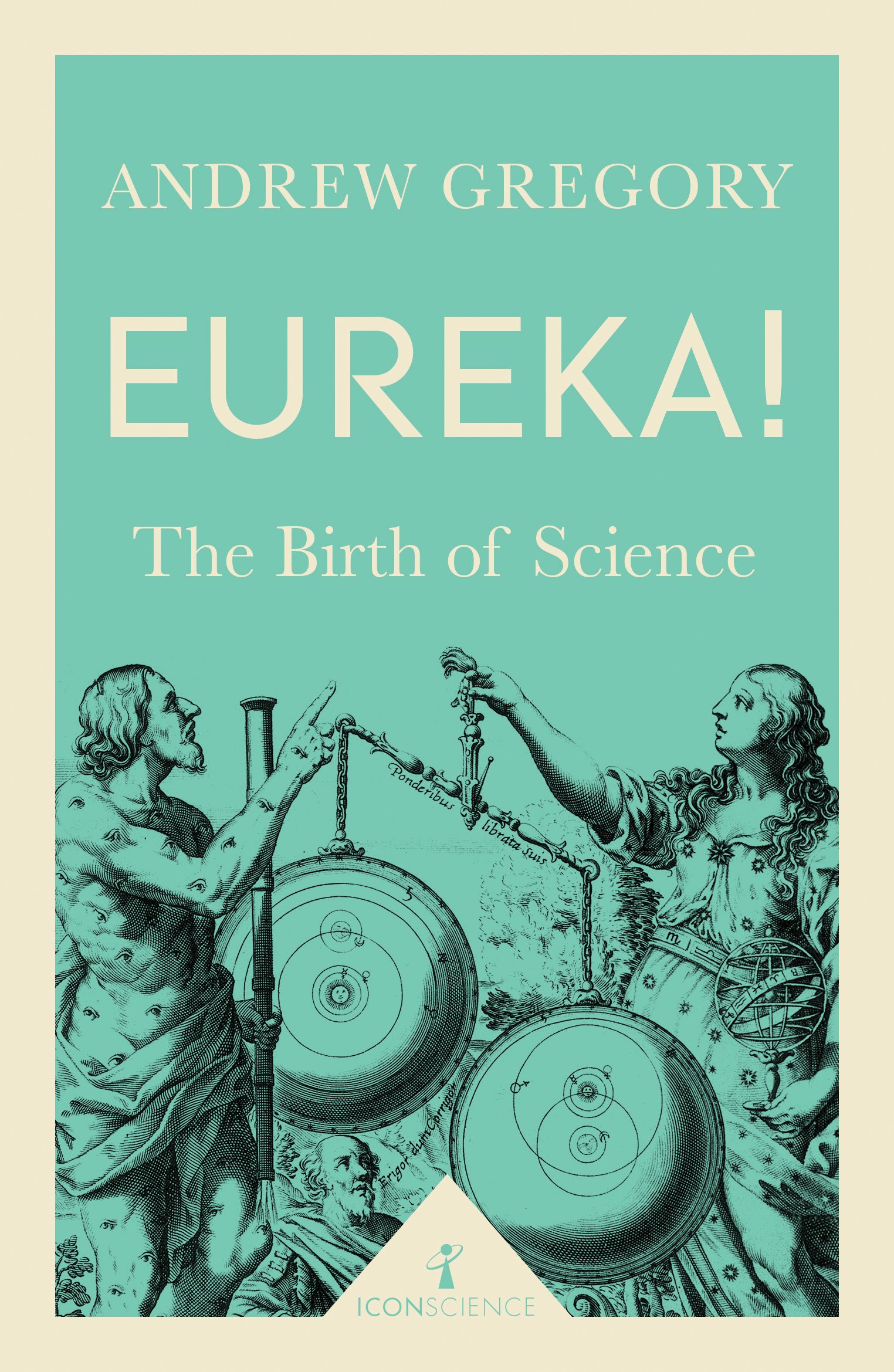 Eureka - The Birth of Science | Andrew Gregory