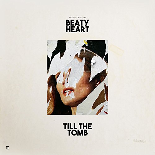 Till The Tomb | Beaty Heart