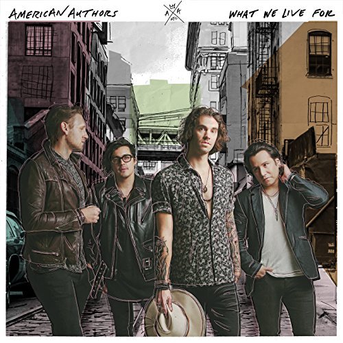 What We Live For | American Authors