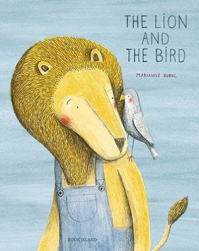 The Lion and the Bird | Marianne Dubuc