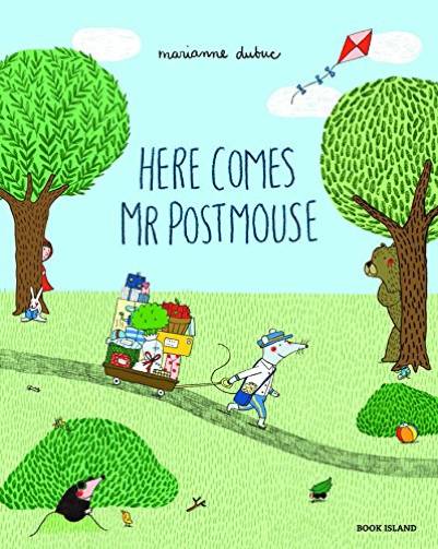 Here Comes Mr Postmouse | Marianne Dubuc