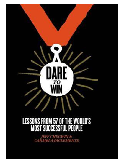 Dare to Win | Jeff Chegwin, Carmela DiClemente