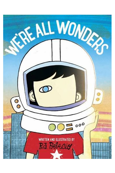 We\'re All Wonders | R. J. Palacio