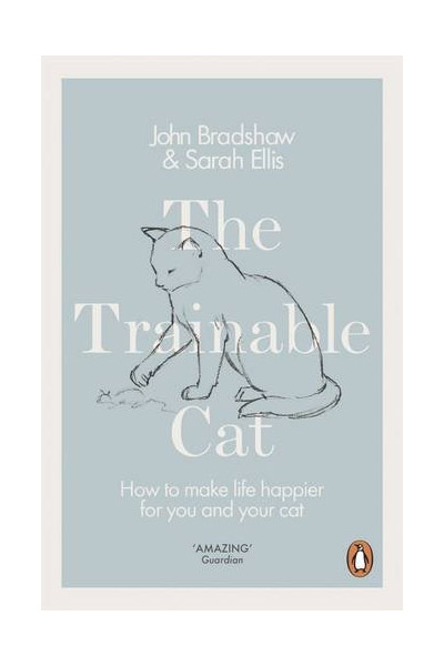The Trainable Cat | John Bradshaw, Sarah Ellis