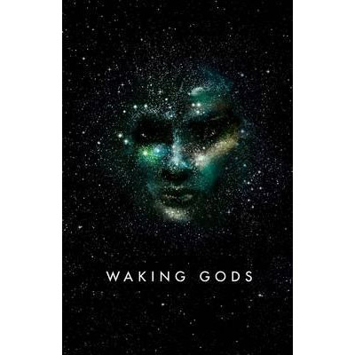 Waking Gods | Sylvain Neuvel
