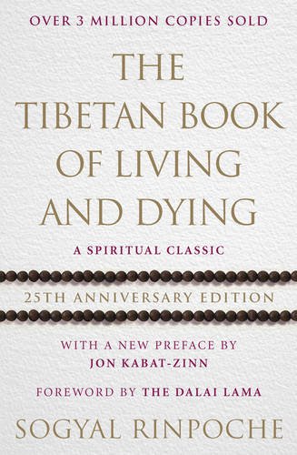 The Tibetan Book Of Living And Dying | Sogyal Rinpoche