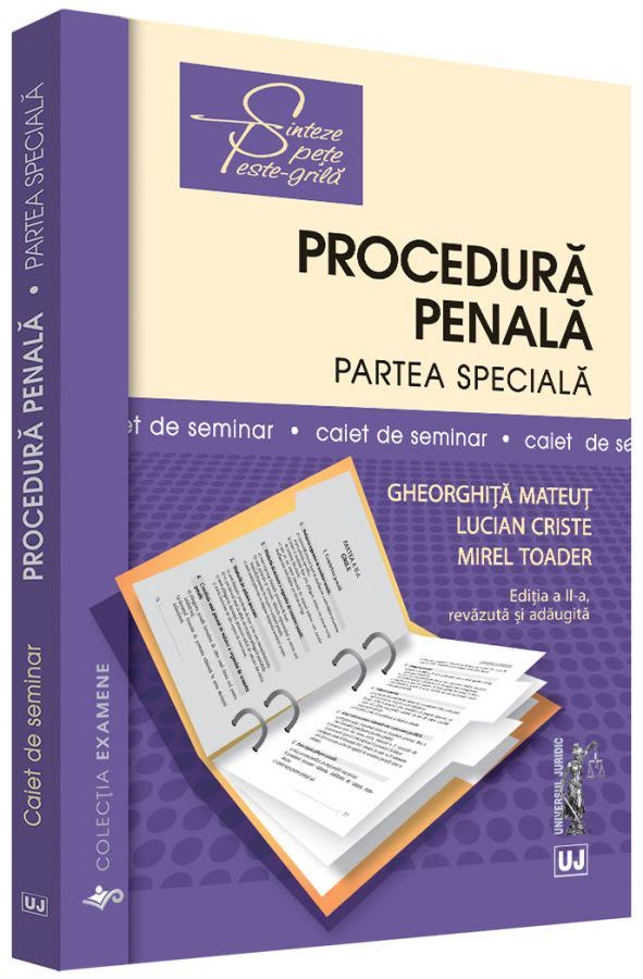 Procedura penala. Partea speciala. Caiet de seminar | Gheorghita Mateut, Lucian Criste, Mirel Toader