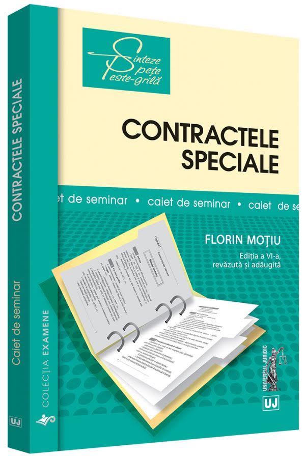 Contractele speciale. Sinteze teoretice, teste-grila si spete | Florin Motiu