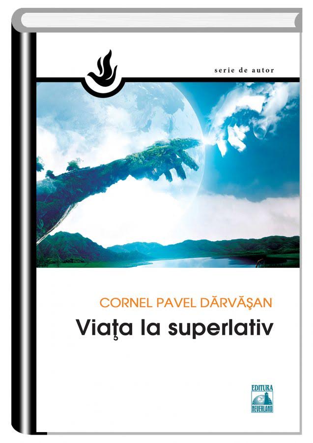Viata la superlativ | Cornel Pavel Darvasan De La Carturesti Carti Dezvoltare Personala 2023-05-30