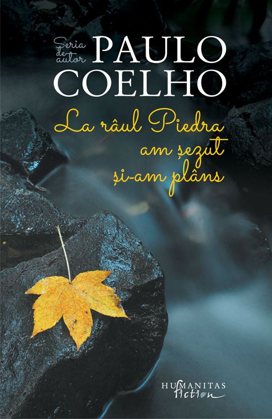 La raul Piedra am sezut si am plans | Paulo Coelho carturesti.ro Carte