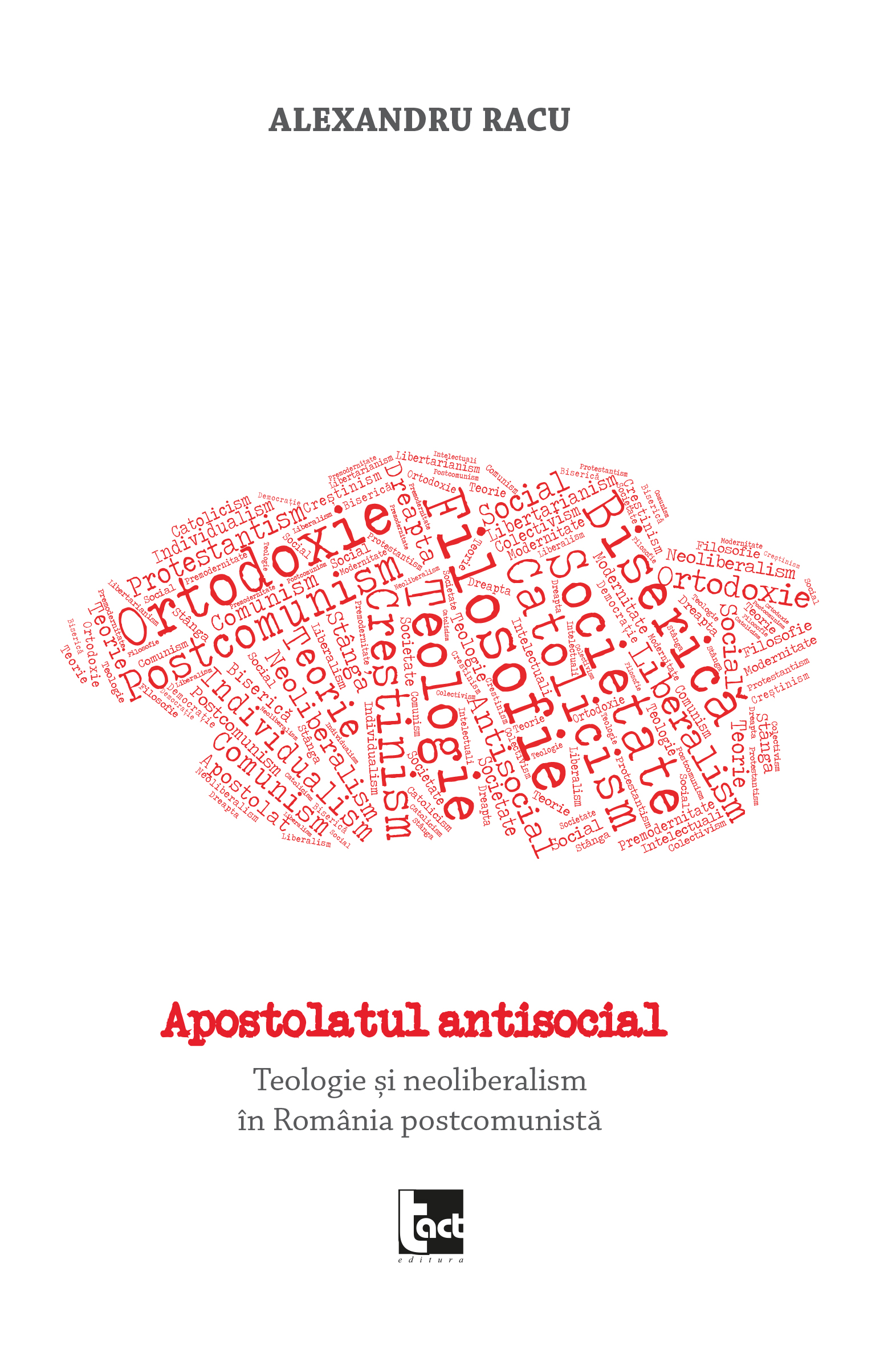 Apostolatul antisocial | Alexandru Racu carturesti.ro imagine 2022