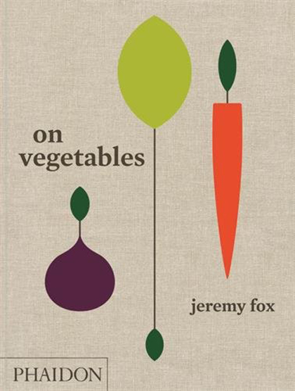 On Vegetables | Jeremy Fox, Noah Galuten, David Chang
