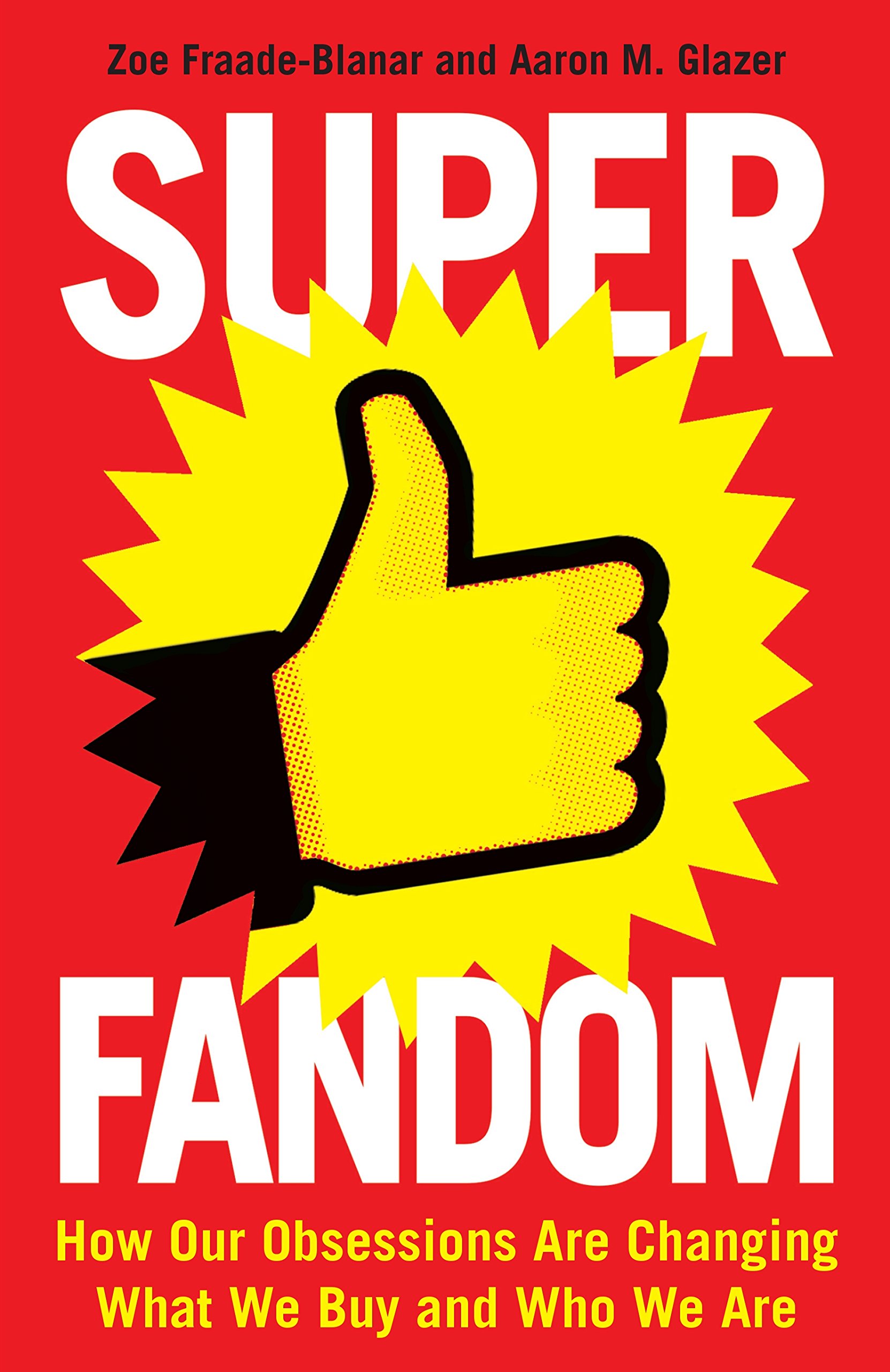 Superfandom | Zoe Fraade-Blanar, Aaron M. Glazer