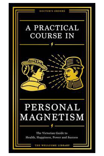 A Practical Course in Personal Magnetism |