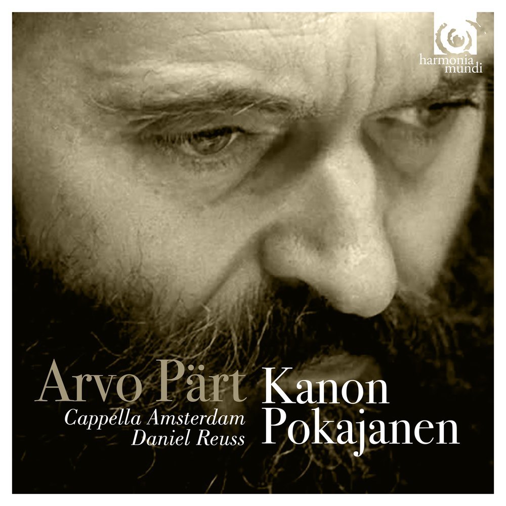 Arvo Part: Kanon Pokajanen | Cappella Amsterdam, Arvo Part, Daniel Reuss