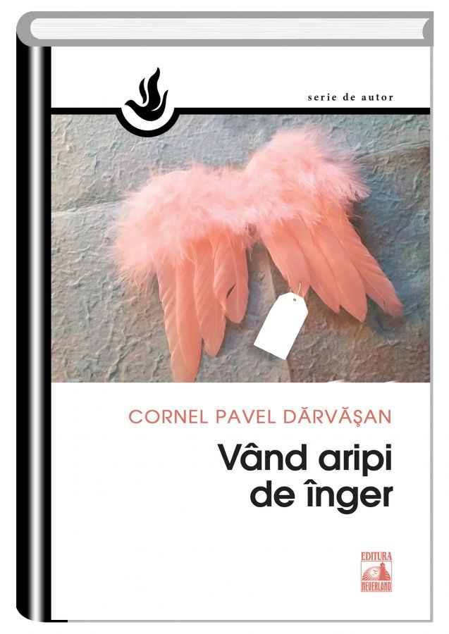 Vand aripi de inger | Cornel Pavel Darvasan De La Carturesti Carti Dezvoltare Personala 2023-10-01