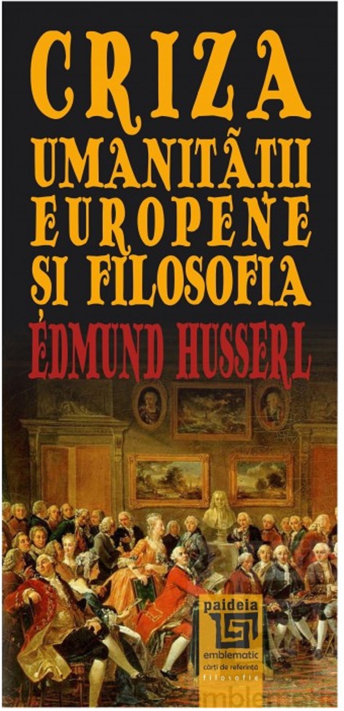 Criza umanitatii europene si filosofia | Edmund Husserl carturesti.ro imagine 2022