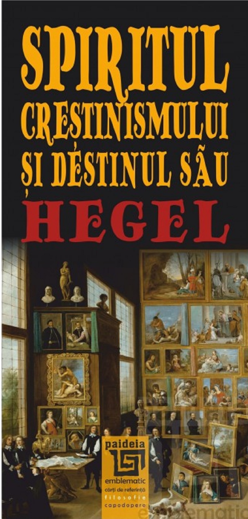 Spiritul crestinismului si destinul sau | Georg Wilhelm Friedrich Hegel