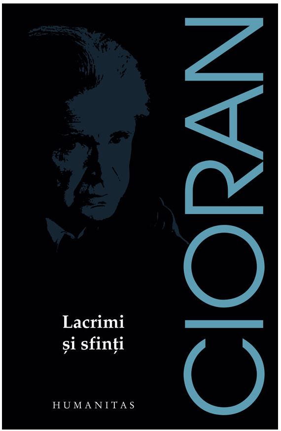 Lacrimi si sfinti | Emil Cioran