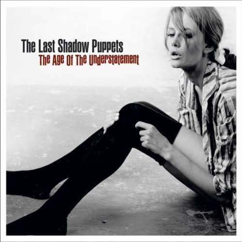 The Age Of Understatement - Vinyl | The Last Shadow Puppets