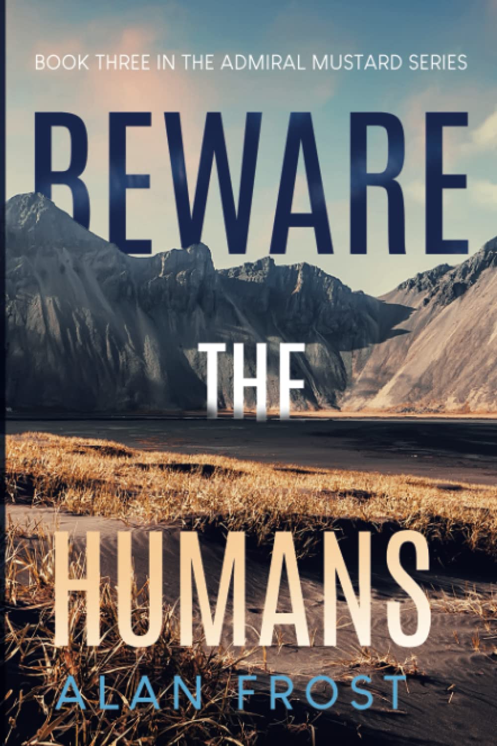 Beware the Humans | Alan Frost