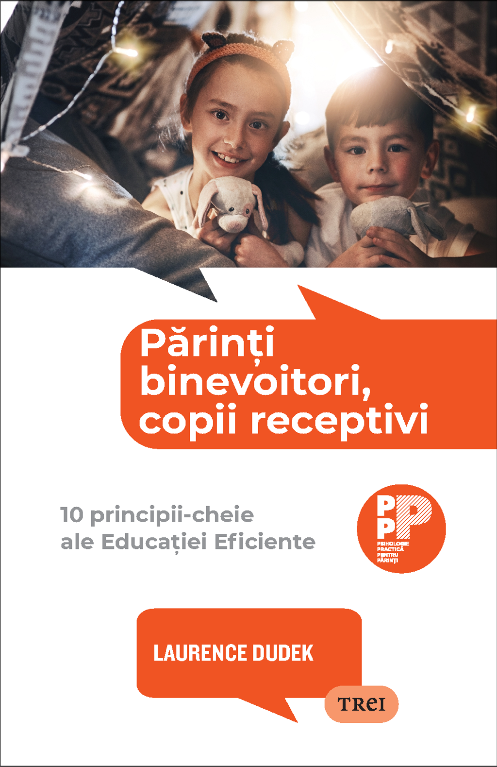 Parinti binevoitori, copii receptivi | Laurence Dudek