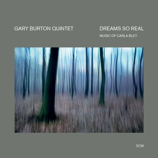 Dreams So Real - Music of Carla Bley | Gary Burton