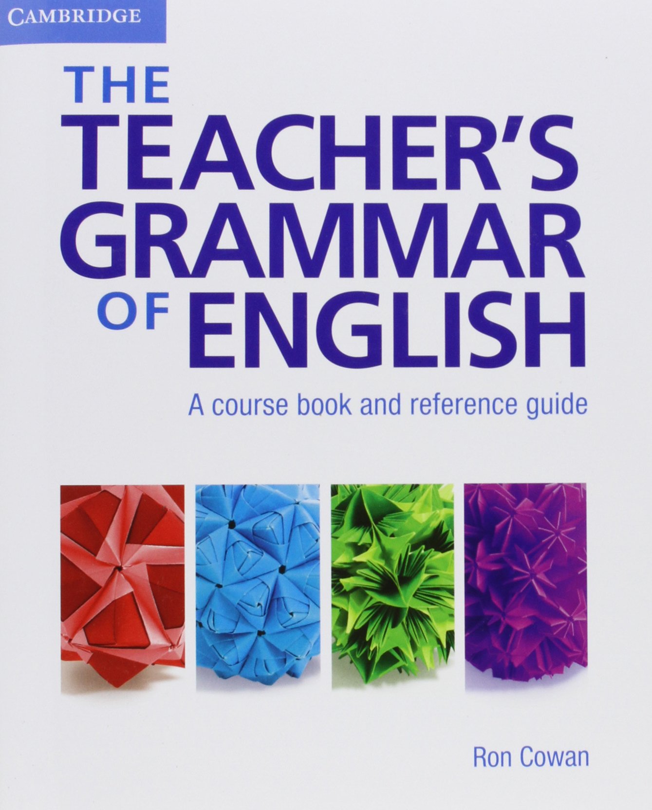 The Teacher's Grammar Of English | Ron Cowan