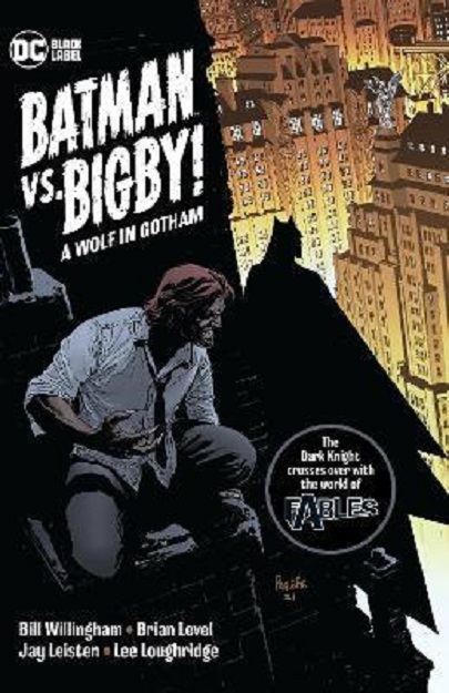 Batman Vs. Bigby! A Wolf In Gotham | Bill Willingham, Brian Level
