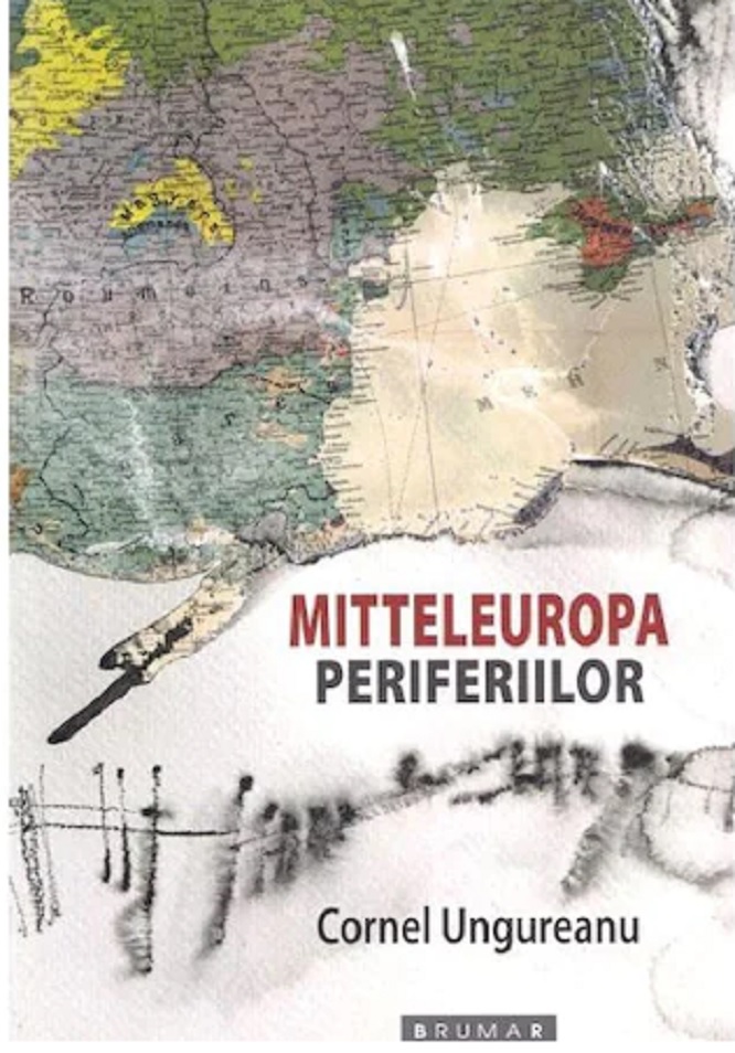 Mitteleuropa periferiilor | Cornel Ungureanu