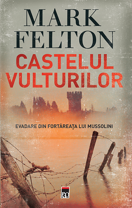 Castelul Vulturilor | Mark Felton