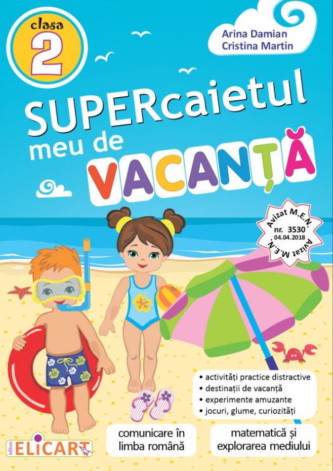 Supercaietul meu de vacanta - clasa a II a | Arina Damian, Cristina Martin