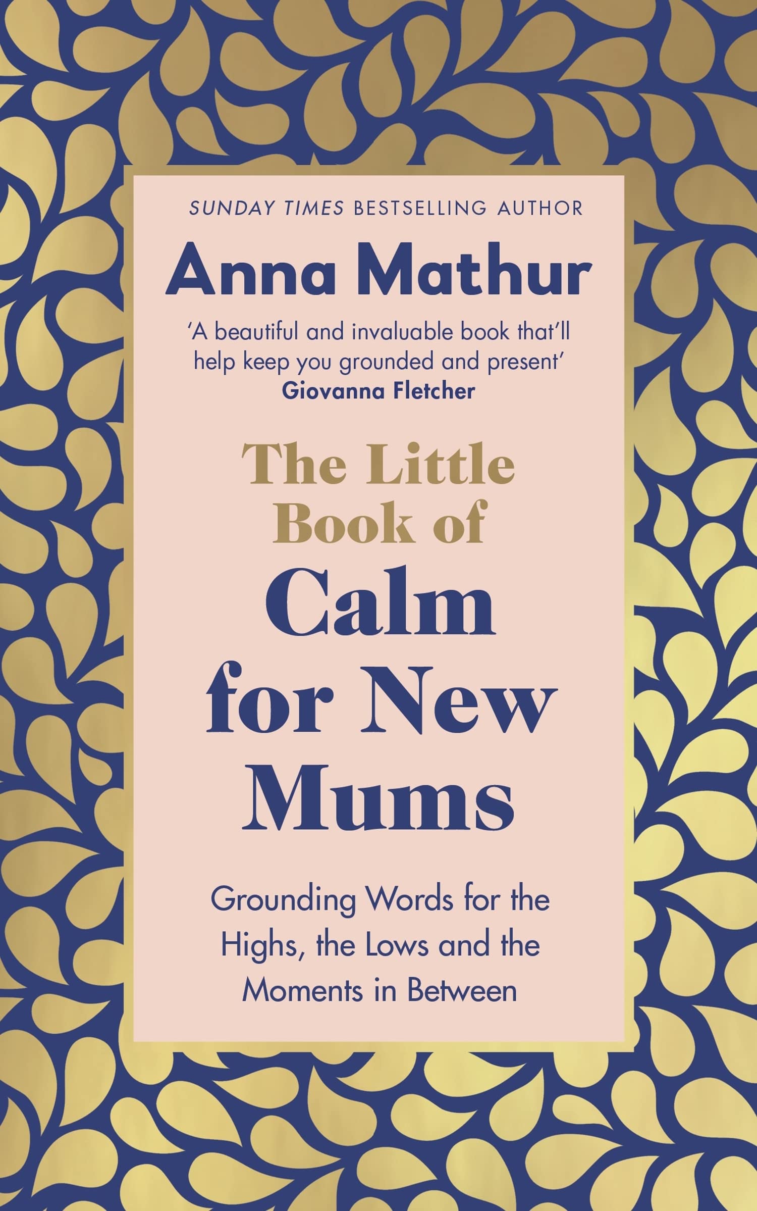 The Little Book of Calm for New Mum | Anna Mathur