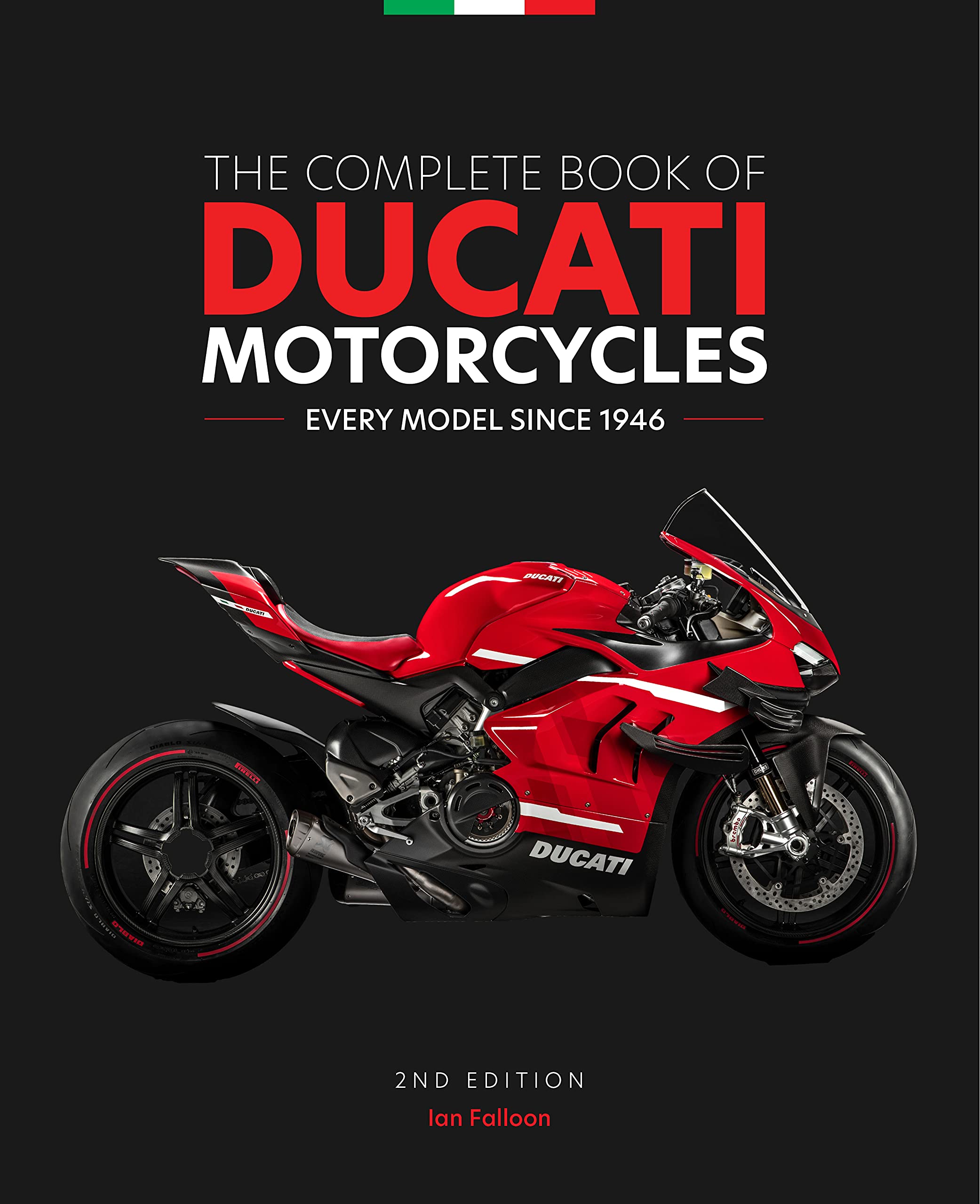 The Complete Book of Ducati Motorcycles | Ian Falloon