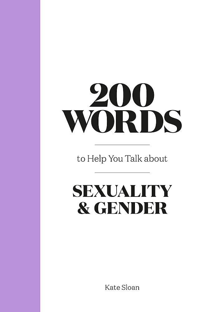 200 Words to Help you Talk about Sexuality & Gender | Kate Sloan