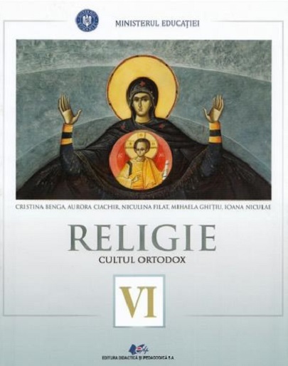 Manual Religie - Cultul ortodox - Clasa a VI a | Cristina Benga, Ioana Niculae, Niculina Filat, Aurora Ciachir, Mihaela Ghitiu