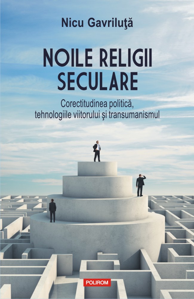 Noile religii seculare | Nicu Gavriluta