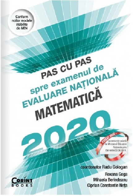 Pas cu pas spre examenul de evaluare nationala - Matematica 2020 | Radu Gologan, Roxana Goga
