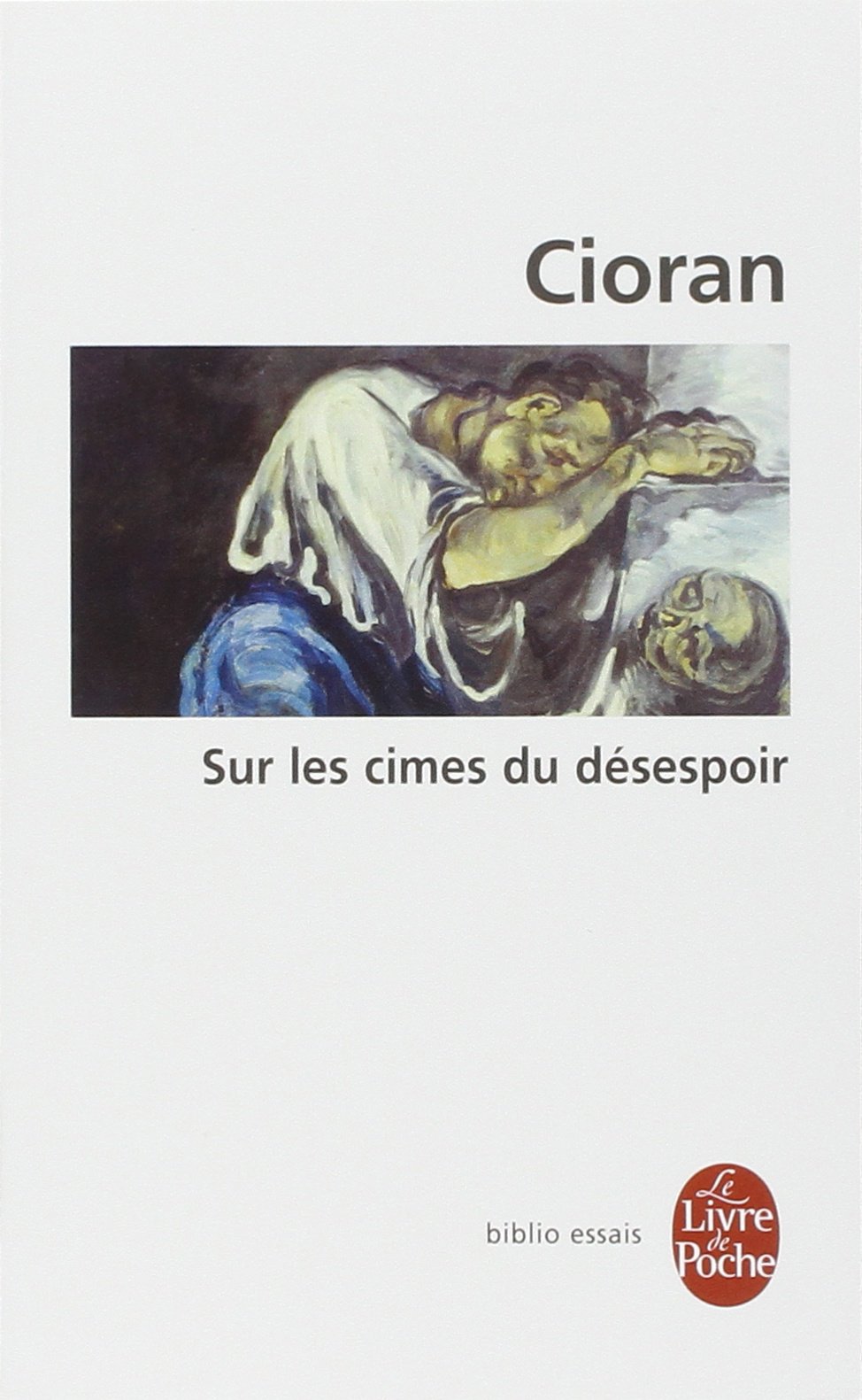 Sur les cimes du desespoir | Emil Cioran