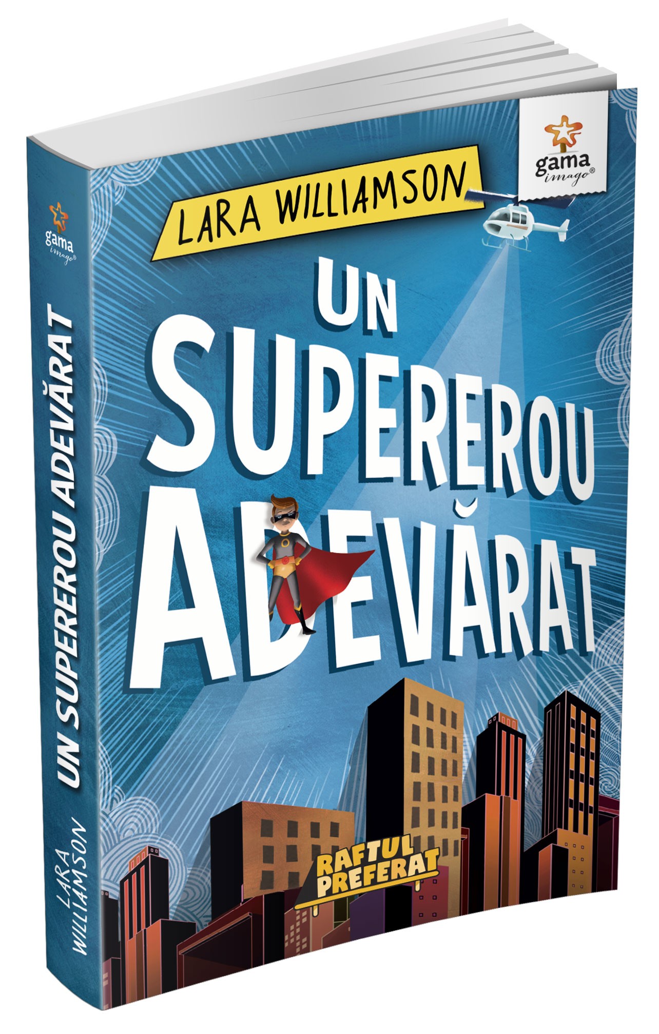 Un supererou adevarat | Lara Williamson
