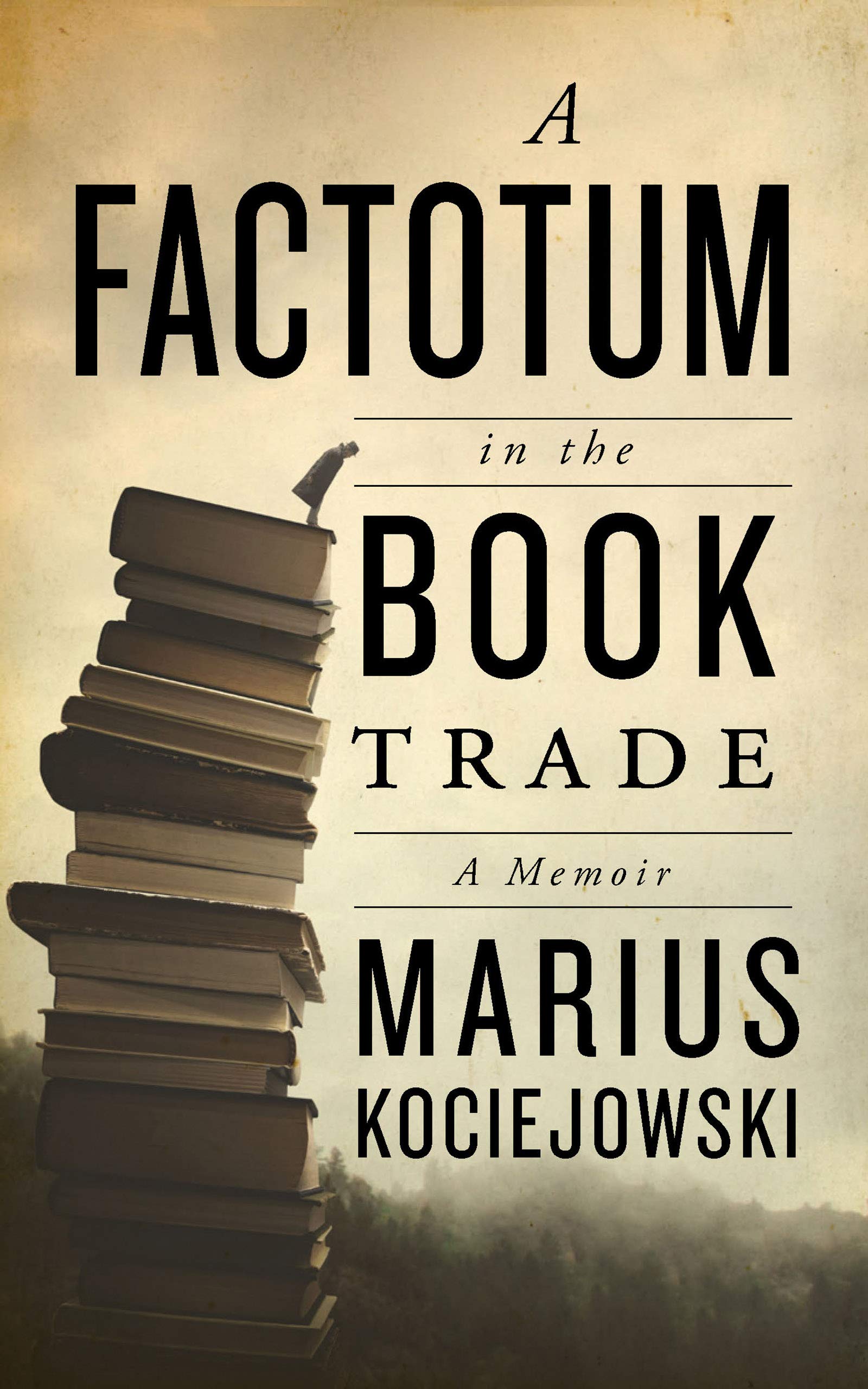 A Factotum in the Book Trade | Marius Kociejowski