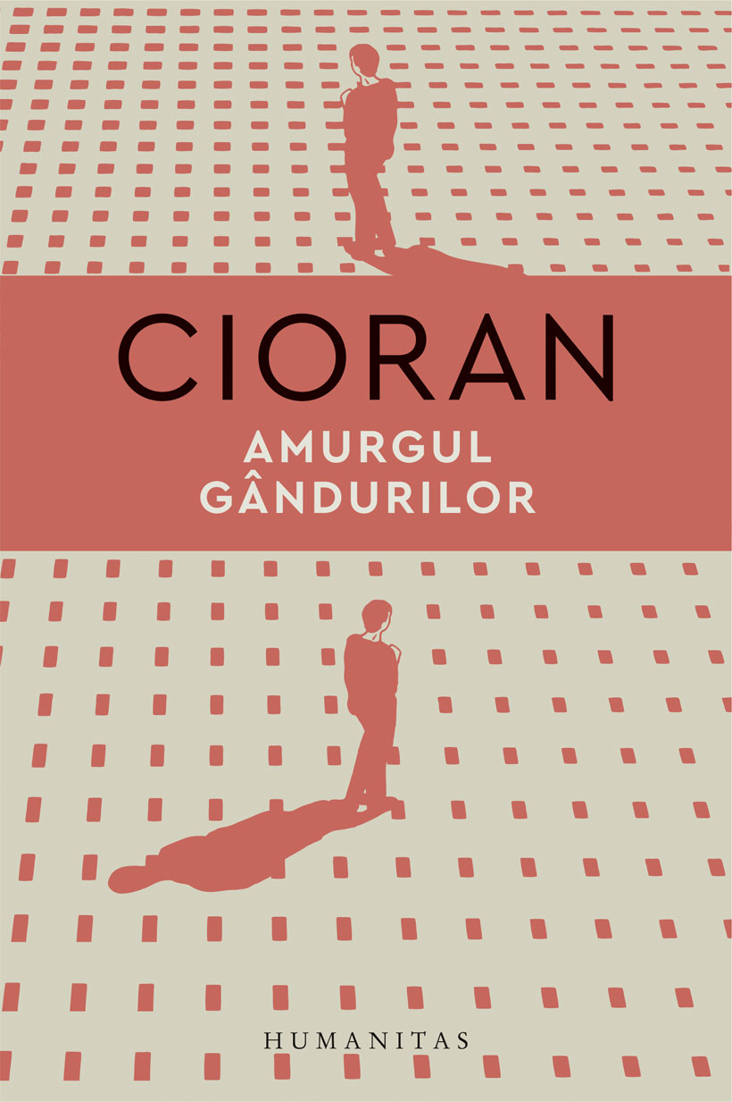 Amurgul gandurilor | Emil Cioran