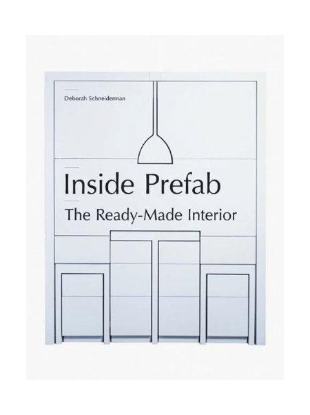 Inside Prefab | Deborah Schneiderman