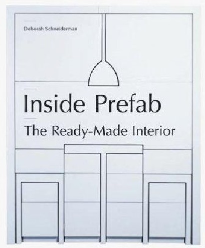 Inside Prefab | Deborah Schneiderman