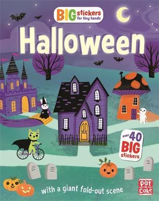 Big Stickers for Tiny Hands: Halloween : With scenes, activities and a giant fold-out picture | Fiona Munro, Pat-a-Cake