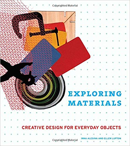 Exploring Materials | Ellen Lupton, Inna Alesina