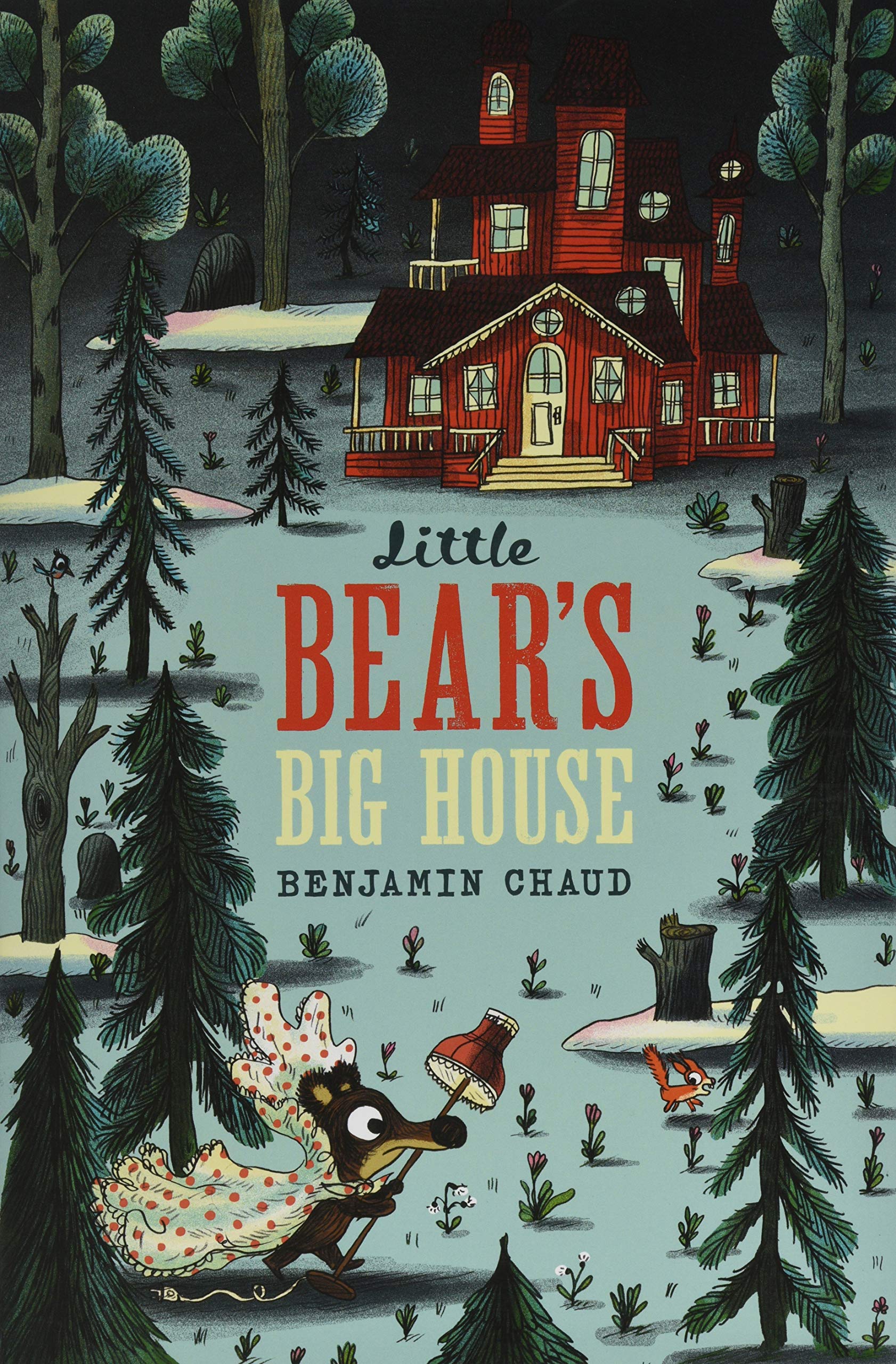 Little Bear\'s Big House | Benjamin Chaud