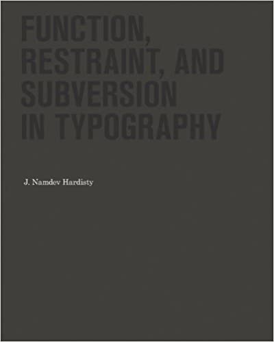 Function, Restraint, and Subversion in Typography | J. Namdev Hardisty