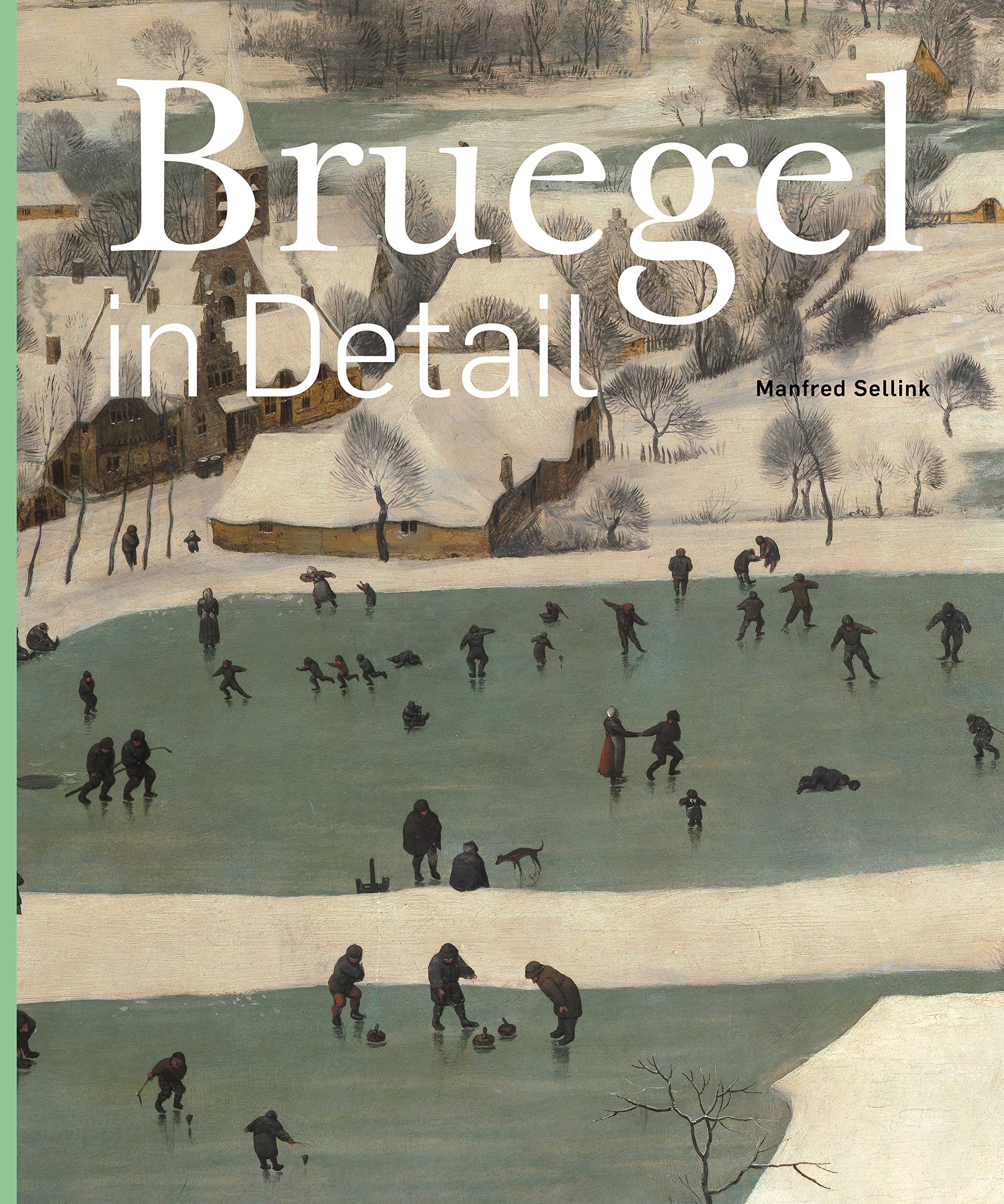 Bruegel in Detail | Manfred Sellink
