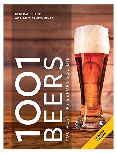 1001 Beers: You Must Try Before You Die | Adrian Tierney-Jones